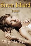 Siren Island: Taken (Siren Island Series Book 3)