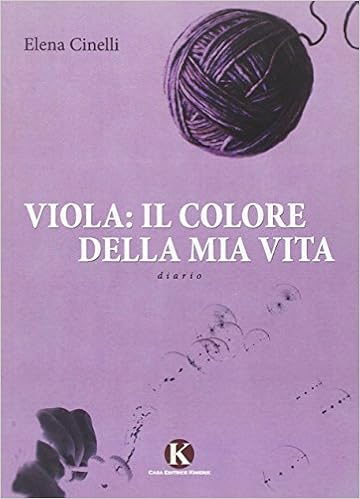 Viola Il Colore Della Mia Vita Cinelli Elena