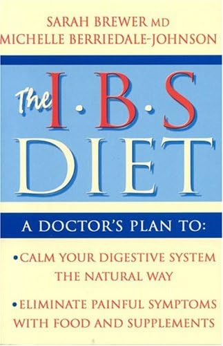 The IBS Diet: Reduce Pain and Improve Disgestion the Natural Way (Eat to Beat) Paperback – July, 2004