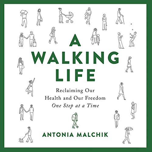 E.b.o.o.k A Walking Life: Reclaiming Our Health and Our Freedom One Step at a Time [R.A.R]