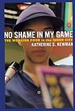 No Shame in My Game: The Working Poor in the Inner City