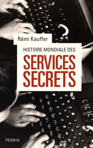 Télécharger Histoire mondiale des services secrets