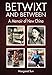 Betwixt and Between: A Memoir of New China by Margaret Sun