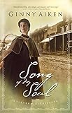 Song of My Soul (Silver Hills Trilogy Book #2) by Ginny Aiken