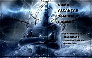 Livro Como alcançar o que almejamos - Da carreira a ser um milionário