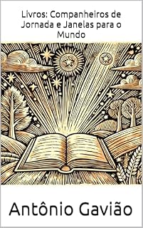 Livro Por que o Livro é Nosso Melhor Companheiro? (Versos de Caminhada: A Sabedoria do Cordel com Antônio Gavião 1)