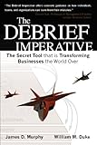 The Debrief Imperative: Fighter Pilots and The Secret Tool That Is Transforming Businesses The World over