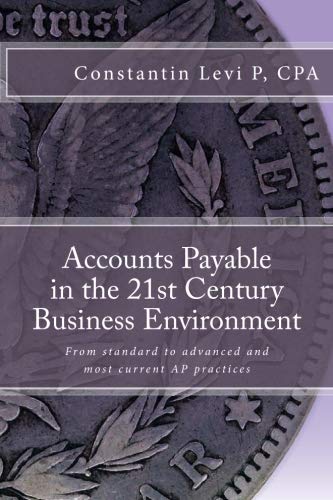 !Best Accounts Payable in the 21st Century Business Environment: From standard to advanced and most curren WORD