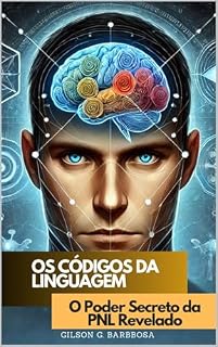 Livro Os Códigos da Linguagem: O Poder Secreto da PNL Revelado
