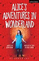 Alice's Adventures in Wonderland (Modern Plays)