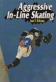Image de Aggressive In-Line Skating (Extreme Sports)