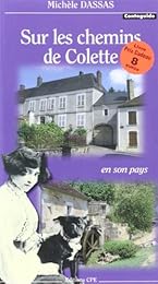 Sur les chemins de Colette, en son pays