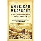 American Massacre: The Tragedy at Mountain Meadows, September 1857
