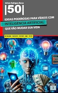 Livro 50 ideias poderosas para vídeos com Inteligência Artificial que vão mudar a sua vida
