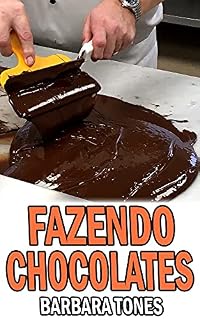 Livro Fazendo Chocolates: Dicas e truques para fazer o seu Chocolate Caseiro!