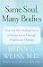 Same Soul, Many Bodies: Discover the Healing Power of Future Lives through Progression Therapy by 