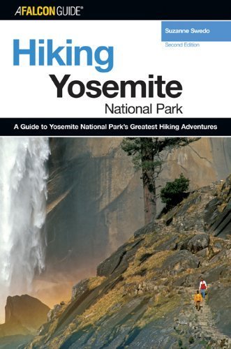 Hiking Yosemite National Park, 2nd (Regional Hiking Series) by Suzanne Swedo