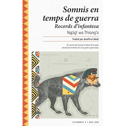 Somnis en temps de guerra: Memòria d'infància (Ciclogènesi Book 5) (Catalan Edition) Somnis en temps de guerra: Memòria d'infància (Ciclogènesi Book 5) (Catalan Edition)