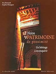 Notre patrimoine de proximité