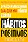 Livro Desenvolvimento pessoal: 6 passos para eliminar maus hábitos e criar hábitos saudáveis: Sistema utilizado pelas pessoas mais bem-sucedidas do mundo para adotar novos hábitos inteligentes e positivos