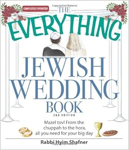 The Everything Jewish Wedding Book Mazel Tov From The Chuppah To The Hora All You Need For Your Big Day Everything Kids Shafner Rabbi Hyim 0045079905481 Amazon Com Books