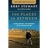 The Places In Between by Rory Stewart (2006-05-08)