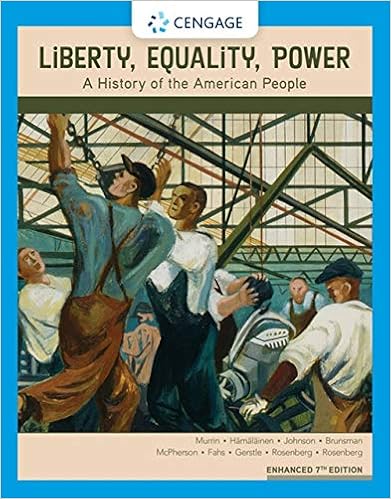 Liberty Equality Power A History Of The American People Enhanced Murrin John M Hamalainen Pekka Johnson Paul E Brunsman Denver Mcpherson James M 9781337699747 Books