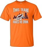 Go All Out Adult This Team Makes Me Drink Funny Football Cleveland T-Shirt