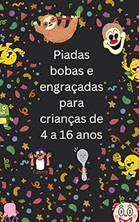 Livro Piadas bobas e engraçadas para crianças de 4 a 16 anos