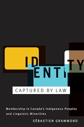 Download Identity Captured by Law: Membership in Canada's Indigenous Peoples and Linguistic Minorities PDF