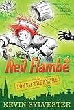 Neil Flambé and the Tokyo Treasure (The Neil Flambe Capers) by Kevin Sylvester