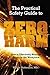 The Practical Safety Guide To Zero Harm: How to Effectively Manage Safety in the Workplace by Wayne G. Herbertson
