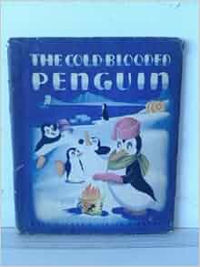 The Cold-Blooded Penguin: Robert (adapted by) Edmunds, Walt Disney
