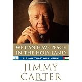 We Can Have Peace in the Holy Land: A Plan That Will Work