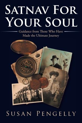 Satnav for Your Soul: Guidance from Those Who Have Made the Ultimate Journey
