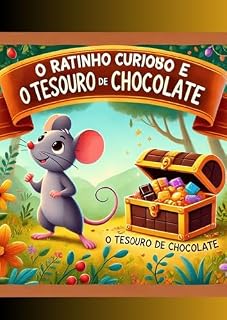 Livro O Ratinho Curioso e o Tesouro de Chocolate