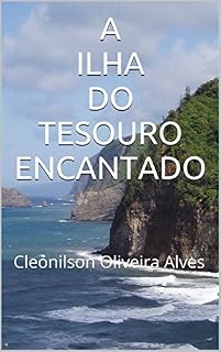 Livro A ILHA DO TESOURO ENCANTADO: Cleonilson Oliveira Alves