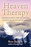 Heaven Therapy: Insights into the Afterlife by Ross Bartlett