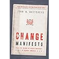 The Change Manifesto: Join the Block by Block Movement to Remake America