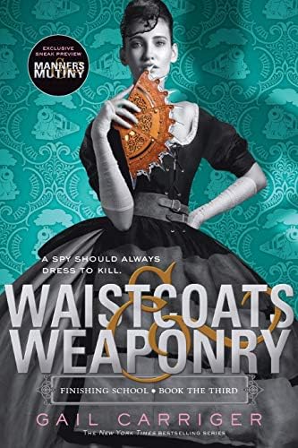 Waistcoats & Weaponry (Finishing School, 3)