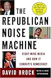 The Republican Noise Machine: Right-Wing Media and How It Corrupts Democracy