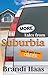 More Tales from Suburbia: Yes, It Gets Even Crazier