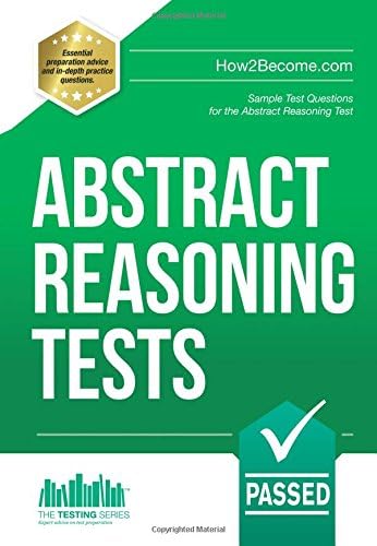 ABSTRACT REASONING TESTS: Sample Test Questions and answers for the Abstract Reasoning tests (Testing series)