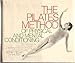The Pilates Method of Physical and Mental Conditioning by Philip Friedman