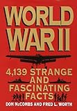 World War II: 4,139 Strange and Fascinating Facts (Strange & Fascinating Facts)