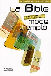 La  Bible, nouveau mode d'emploi