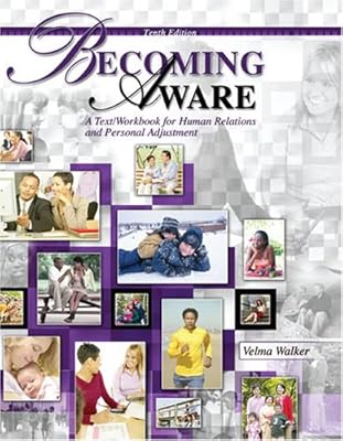 Becoming Aware: A Text/workbook For Human Relations And Personal Adjustment