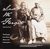 Lest We Forget: The Passage from Africa to Slavery and Emancipation: A Three-Dimensional Interactive Book with Photographs and Documents from the Black Holocaust Exhibit, Velma Maia Thomas, 0609600303