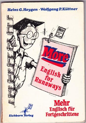 More English For Runaways Mehr Englisch Fur Fortgeschrittene Amazon De Heygen Heinz G Kuttner Wolfgang P Bucher