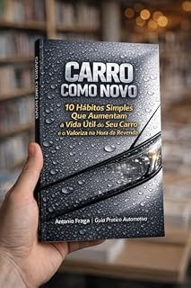 Livro CARRO COMO NOVO: 10 Hábitos simples que aumentam a vida útil do seu carro e o valorizam na hora da revenda